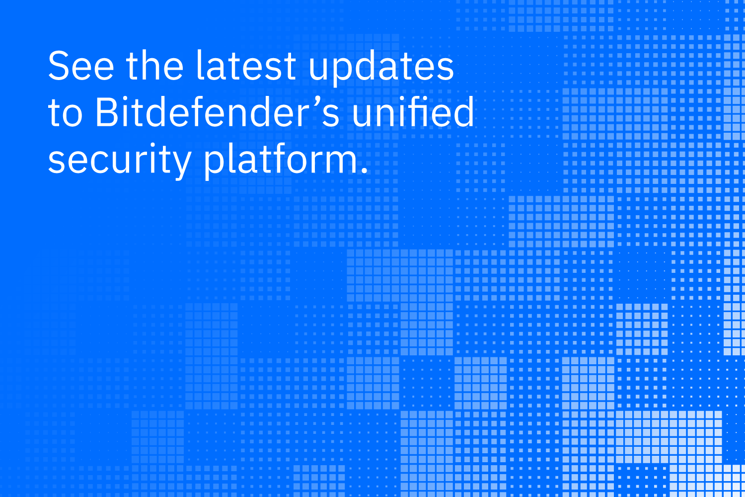 What’s New in GravityZone November 2025 (v 6.68)